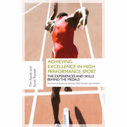 ISBN Achieving Excellence in High Performance Sport (Experiences and Skills Behind the Medals), Anglais, Livre broché, 240 pa ...