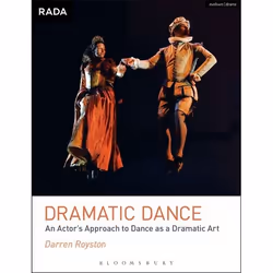 ISBN Dramatic Dance (An Actor's Approach to Dance as a Dramatic Art), Anglais, Livre broché, 168 pages