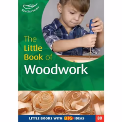 ISBN The Little Book of Woodwork (Little Books with Big Ideas (80)), Anglais, Livre broché, 72 pages