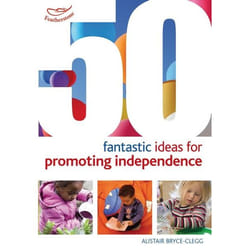 ISBN 50 Fantastic ideas for Promoting Independence