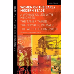 ISBN Women on the Early Modern Stage (A Woman Killed with Kindness, The Tamer Tamed, The Duchess of Malfi, The Witch of Edmon ...