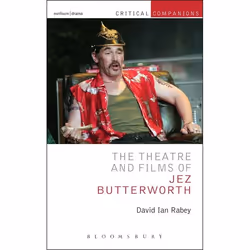 ISBN The Theatre and Films of Jez Butterworth, Anglais, Livre broché, 240 pages