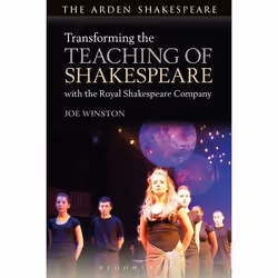 ISBN Transforming the Teaching of Shakespeare with the Royal Shakespeare Company, Anglais, Livre broché, 208 pages