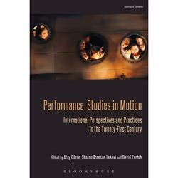 ISBN Performance Studies in Motion (International Perspectives and Practices in the Twenty-First Century), Anglais, Livre bro ...
