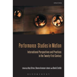ISBN Performance Studies in Motion (International Perspectives and Practices in the Twenty-First Century)