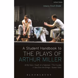 ISBN A Student Handbook to the Plays of Arthur Miller (All My Sons, Death of a Salesman, The Crucible, A View from the Bridge ...