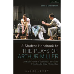 ISBN A Student Handbook to the Plays of Arthur Miller (All My Sons, Death of a Salesman, The Crucible, A View from the Bridge, Broken Glass)