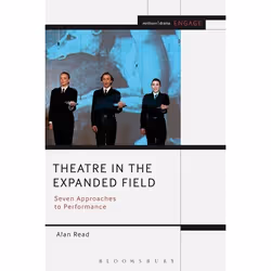 ISBN Theatre in the Expanded Field (Seven Approaches to Performance), Anglais, Livre broché, 296 pages
