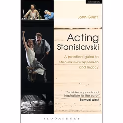 ISBN Acting Stanislavski (A practical guide to Stanislavski’s approach and legacy), Anglais, Livre broché, 344 pages