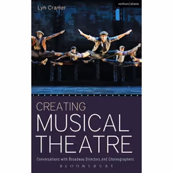 ISBN Creating Musical Theatre (Conversations with Broadway Directors and Choreographers), Anglais, Livre broché, 304 pages