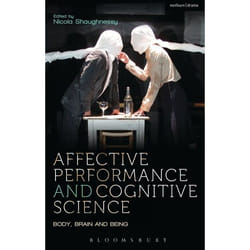 ISBN Affective Performance and Cognitive Science (Body, Brain and Being)