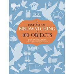 ISBN A History of Birdwatching in 100 Objects Couverture rigide
