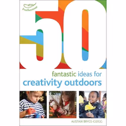 ISBN 50 fantastic ideas for Creativity Outdoors, Anglais, Livre broché, 64 pages
