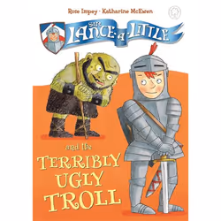 Hachette UK Sir Lance-a-Little and the Terribly Ugly Troll, Anglais, Livre broché, 32 pages