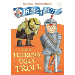 Hachette UK Sir Lance-a-Little and the Terribly Ugly Troll