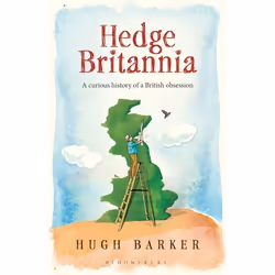 ISBN Hedge Britannia (A Curious History of a British Obsession), Anglais, Couverture rigide, 336 pages