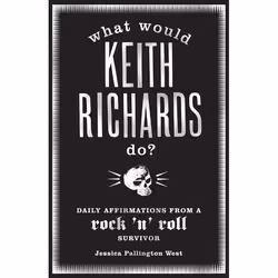 ISBN What Would Keith Richards Do? (Daily Affirmations with a Rock and Roll Survivor), Anglais, Livre broché, 256 pages