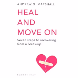 ISBN Heal and Move On (Seven Steps to Recovering from a Break-Up), Anglais, Livre broché, 224 pages
