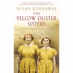 ISBN The Yellow Duster Sisters (A Wartime Childhood), Anglais, Couverture rigide, 304 pages