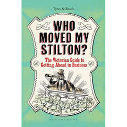 ISBN Who Moved My Stilton? (The Victorian Guide to Getting Ahead in Business) Couverture rigide