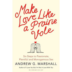ISBN Make Love Like a Prairie Vole (Six Steps to Passionate, Plentiful and Monogamous Sex)