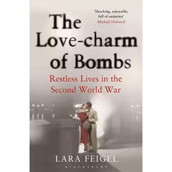 ISBN The Love-charm of Bombs (Restless Lives in the Second World War), Anglais, Livre broché, 528 pages