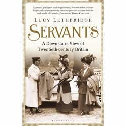 ISBN Servants (A Downstairs View of Twentieth-century Britain), Anglais, Livre broché, 400 pages