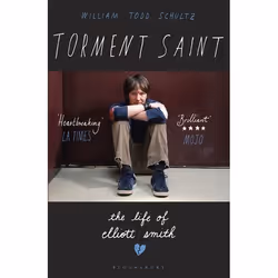ISBN Torment Saint (The Life of Elliott Smith), Anglais, Livre broché, 368 pages