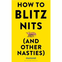 ISBN How to Blitz Nits (and other Nasties) (A witty yet practical guide to defeating the ten most common childhood ailments), ...