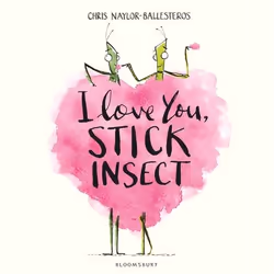 ISBN I Love You, Stick Insect, Anglais, Livre broché, 32 pages