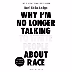 ISBN Why I’m No Longer Talking to White People About Race (The Sunday Times Bestseller), Anglais, Livre broché, 288 pages