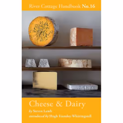 ISBN Cheese & Dairy (River Cottage Handbook No.16), Anglais, Couverture rigide, 224 pages