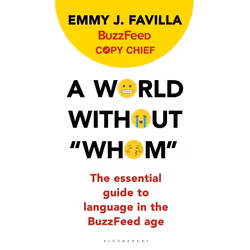 ISBN A World Without 'Whom' (The Essential Guide to Language in the BuzzFeed Age), Anglais, Livre broché, 400 pages