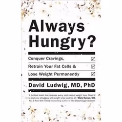 ISBN Always Hungry? : Conquer Cravings, Retrain Your Fat Cells and Lose Weight Permanently, Anglais, 320 pages
