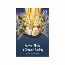 ISBN Sacred Music in Secular Society, Musique, Anglais, 192 pages