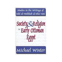 ISBN Society and Religion in Early Ottoman Egypt: Studies in the Writings of 'Abd Al-Wahhab Al-Sha 'Rani livre histoire Anglais