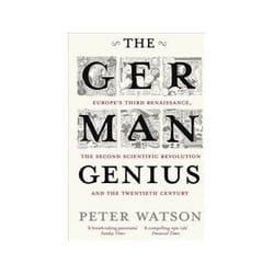 ISBN German Genius: Europe's Third Renaissance, the Second Scientific Revolution and the Twentieth Centur livre politique Anglais