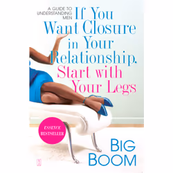 ISBN If You Want Closure in Your Relationship, Start with Your Legs, Anglais, Livre de poche, 224 pages