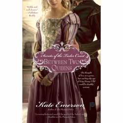 ISBN Secrets of the Tudor Court: Between Two Queens, Anglais, Livre de poche, 384 pages