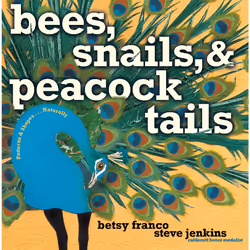 ISBN Bees, Snails, & Peacock Tails, Anglais, Couverture rigide, 40 pages