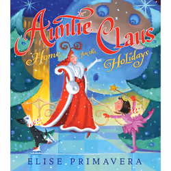 ISBN Auntie Claus, Home for the Holidays, Anglais, Couverture rigide, 40 pages