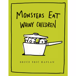 ISBN Monsters Eat Whiny Children, Anglais, Couverture rigide, 40 pages