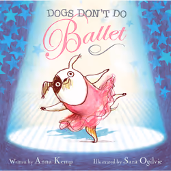 ISBN Dogs Don't Do Ballet, Anglais, Couverture rigide, 32 pages