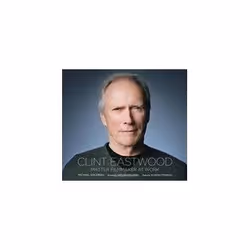 ISBN Clint Eastwood: Master Filmmaker at Work, TV & radio, Anglais, Couverture rigide, 240 pages