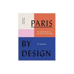 ISBN Paris by Design: An Inspired Guide to the City's Creative Side livre Art & design Anglais Couverture rigide