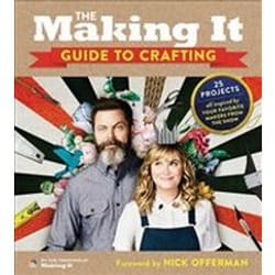 The Making it Guide to Crafting by Creators of Making It