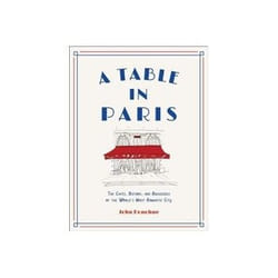 ISBN Table in Paris: The Cafs, Bistros, Andbrasseries of the World's Most Romantic City livre Voyage Anglais Couverture rigide