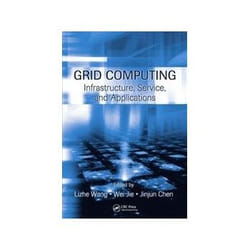 ISBN Grid Computing: Infrastructure, Service and Applications livre Informatique et Internet Anglais Couverture rigide