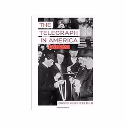 ISBN Telegraph in America, 1832-1920, histoire, Anglais, Livre broché, 264 pages