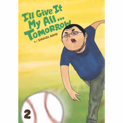 ISBN I'll Give It My All...Tomorrow, Vol. 2, Anglais, Livre de poche, 208 pages